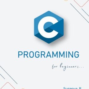 C Programming for Beginners: A Step-by-Step Guide